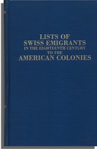 Image for List of Swiss Emigrants in The Eighteenth Century to the American Colonies