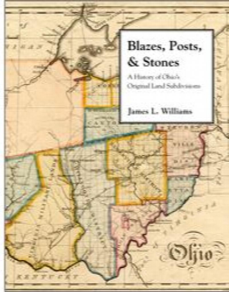 Image for Blazes, Posts, and Stones: A History of Ohio's Original Land Subdivisions